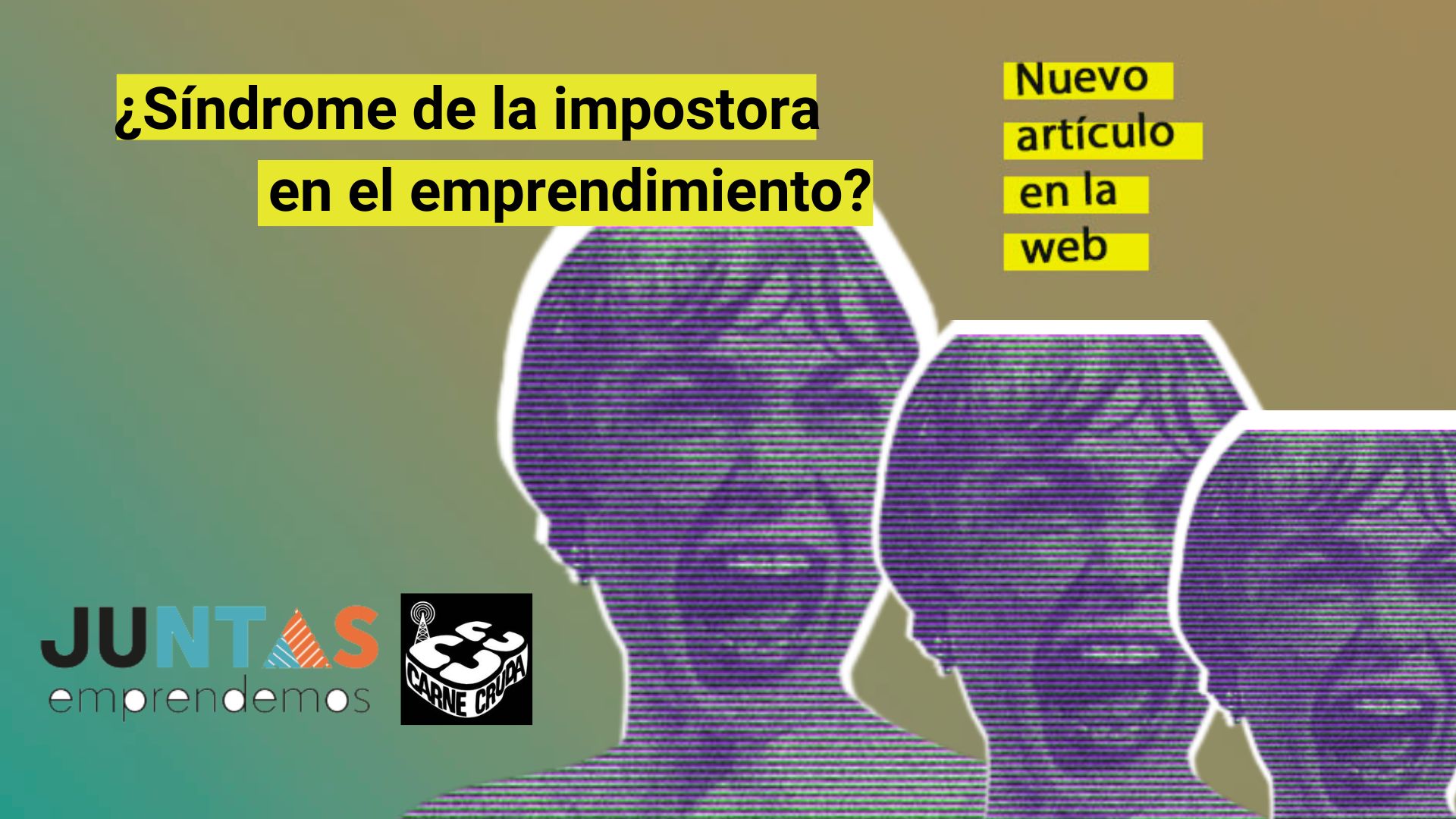 Sindrome de la impostora en el emprendimiento? – Juntas Emprendemos